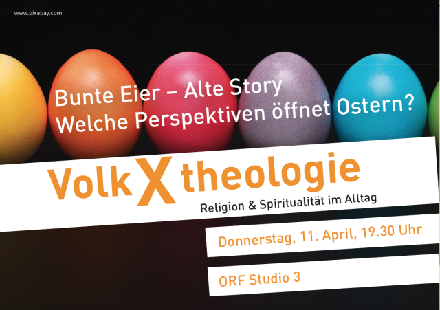 VolkXtheologie: Bunte Eier – Alte Story – Welche Perspektiven öffnet Ostern?