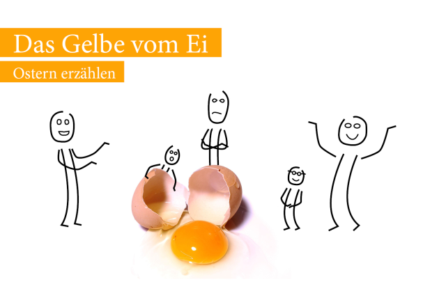 Das Gelbe vom Ei: Ostern erzählen