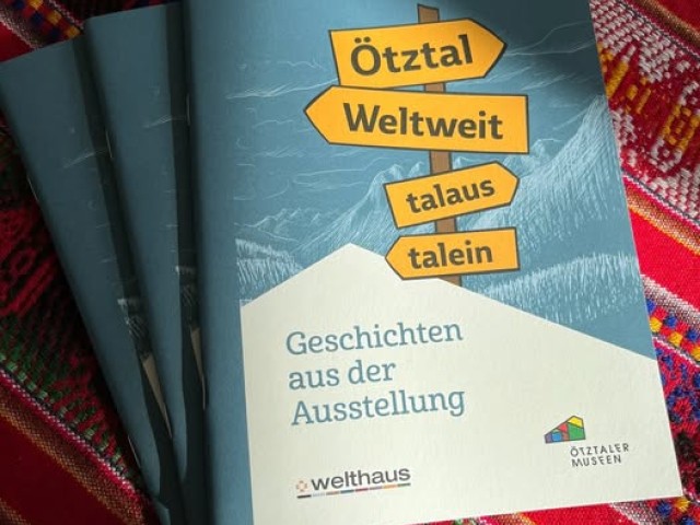 Broschüre zur Ausstellung "Ötztal Weltweit. talaus - talein"