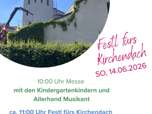 Festl fürs Kirchendach Allerheiligen