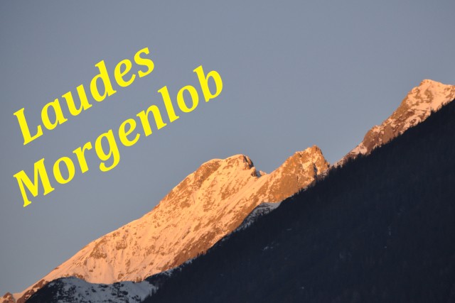 Morgenlob - Laudes